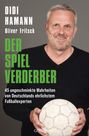 Oliver Fritsch: Der Spielverderber, Buch