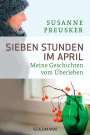 Susanne Preusker: Sieben Stunden im April, Buch