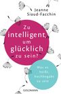 Jeanne Siaud-Facchin: Zu intelligent, um glücklich zu sein?, Buch