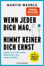 Martin Wehrle: Wenn jeder dich mag, nimmt keiner dich ernst, Buch