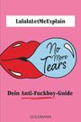Lalalaletmeexplain: No More Tears, Buch