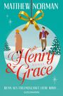 Matthew Norman: Henry & Grace, Buch