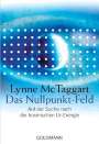 Lynne McTaggart: Das Nullpunkt-Feld, Buch