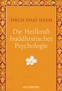 Thich Nhat Hanh: Die Heilkraft buddhistischer Psychologie, Buch