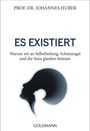 Johannes Huber: Es existiert, Buch