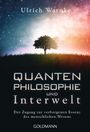 Ulrich Warnke: Quantenphilosophie und Interwelt, Buch
