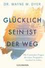 Wayne W. Dyer: Glücklichsein ist der Weg, Buch