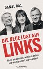 Daniel Bax: Die neue Lust auf links, Buch
