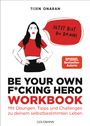 Tijen Onaran: Be Your Own F*cking Hero - das Workbook, Buch