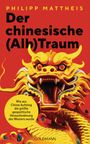 Philipp Mattheis: Der chinesische (Alb)Traum, Buch
