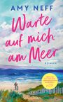 Amy Neff: Warte auf mich am Meer, Buch