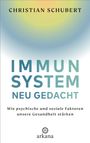 Christian Schubert: Immunsystem neu gedacht, Buch