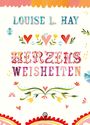 Louise Hay: Herzensweisheiten, Buch