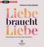 Oskar Holzberg: Liebe braucht Liebe, MP3