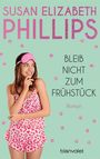 Susan Elizabeth Phillips: Bleib nicht zum Frühstück!, Buch