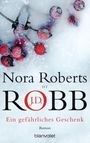 J. D. Robb: Ein gefährliches Geschenk, Buch