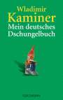 Wladimir Kaminer: Mein deutsches Dschungelbuch, Buch
