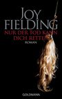 Joy Fielding: Nur der Tod kann dich retten, Buch