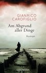 Gianrico Carofiglio: Am Abgrund aller Dinge, Buch