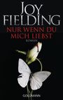 Joy Fielding: Nur wenn du mich liebst, Buch