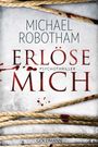 Michael Robotham: Erlöse mich, Buch