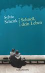 Sylvie Schenk: Schnell, dein Leben, Buch