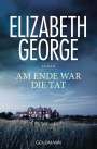 Elizabeth George: Am Ende war die Tat, Buch