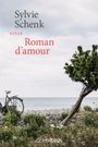 Sylvie Schenk: Roman d'amour, Buch