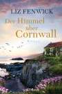 Liz Fenwick: Der Himmel über Cornwall, Buch