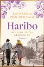 Katharina von der Lane: Haribo - Goldene Zeiten brechen an, Buch