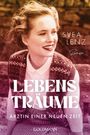 Svea Lenz: Lebensträume. Ärztin einer neuen Zeit, Buch