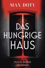 Max Doty: Das hungrige Haus, Buch