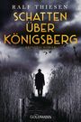 Ralf Thiesen: Schatten über Köngisberg, Buch