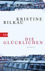 Kristine Bilkau: Die Glücklichen, Buch