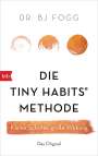 Bj Fogg: Die Tiny Habits®-Methode, Buch