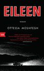 Ottessa Moshfegh: Eileen, Buch