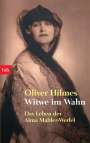 Oliver Hilmes: Witwe im Wahn, Buch