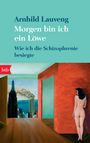 Arnhild Lauveng: Morgen bin ich ein Löwe, Buch