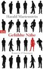 Harald Martenstein: Gefühlte Nähe, Buch