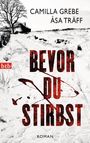 Camilla Grebe: Bevor du stirbst, Buch