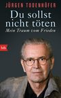Jürgen Todenhöfer: Du sollst nicht töten, Buch