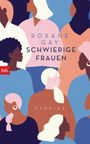 Roxane Gay: Schwierige Frauen, Buch