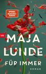 Maja Lunde: Für immer, Buch