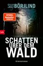 Cilla Börjlind: Schatten über dem Wald, Buch