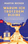 Martin Becker: Warum ich trotzdem bleibe, Buch