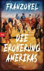 Franzobel: Die Eroberung Amerikas, Buch