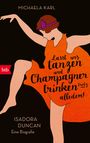 Michaela Karl: »Lasst uns tanzen und Champagner trinken - trotz alledem!«, Buch