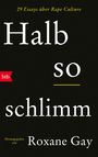 Roxane Gay: Halb so schlimm, Buch