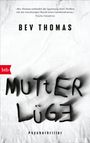Bev Thomas: Mutterlüge, Buch