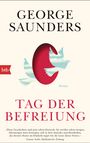 George Saunders: Tag der Befreiung, Buch